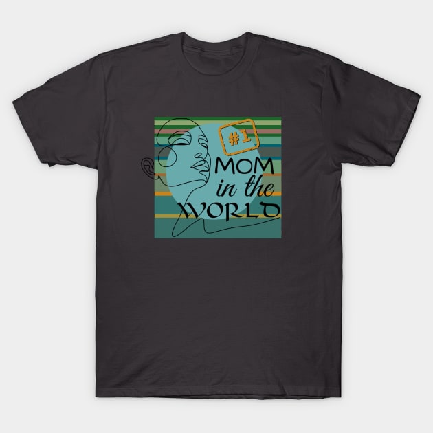 Number 1 Mom In The World T-Shirt by Orange Pyramid